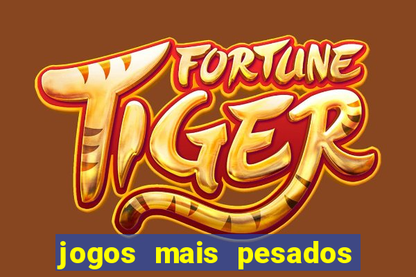 jogos mais pesados para android